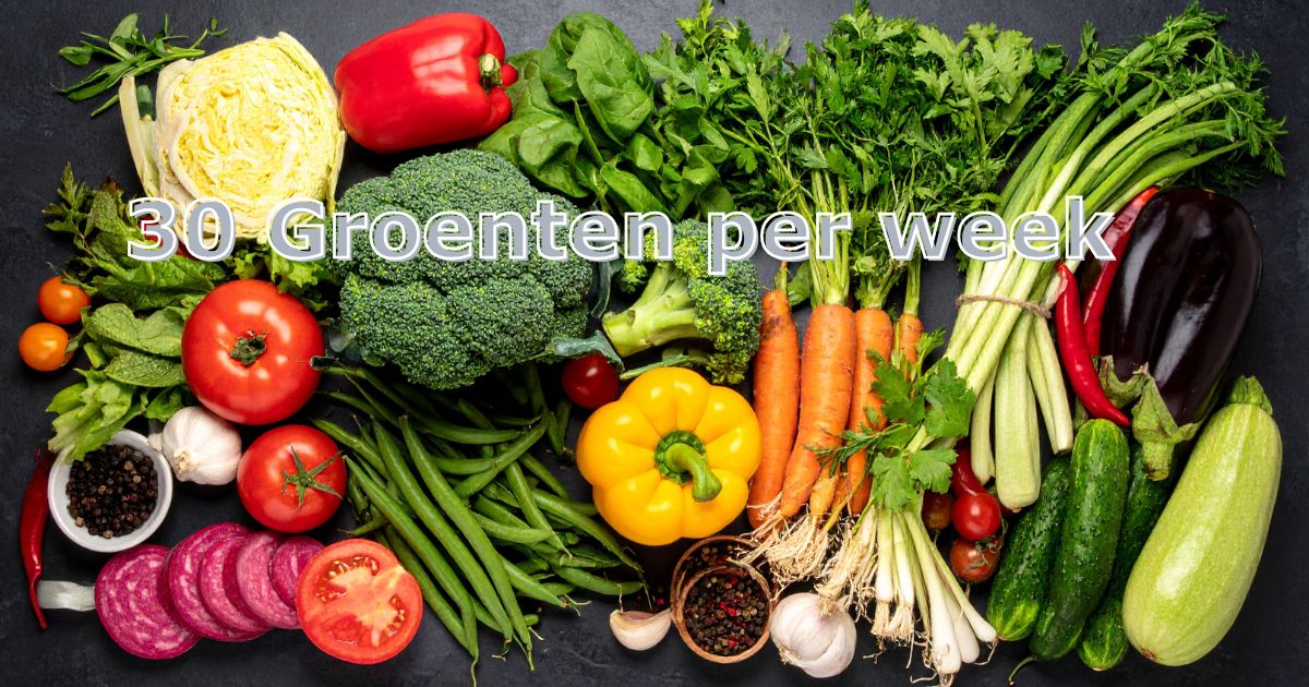 30 Groenten Per Week Eten: Waarom Variatie de Sleutel Is Tot een Gezonde Darm in 2026 1 30 groenten per week